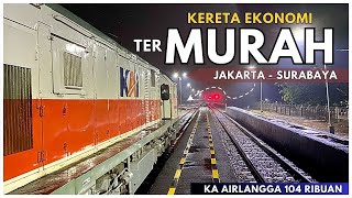 KERETA EKONOMI MURAH JAKARTASURABAYA  CUMA 104RIBU RAME BANGET Naik KA Airlangga Fulltrip [upl. by Calderon]