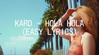 KARD  HOLA HOLA EASY LYRICS [upl. by Uzial]