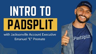 Introduction to PadSplit with Jacksonville Account Executive  Emanuel quotEquot Premate [upl. by Guerra]