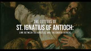 The Seven Epistles Of St Ignatius Of Antioch Audiobook [upl. by Howarth]