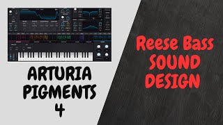 Arturia Pigments 4  Easy Sound Design  Reese Bass [upl. by Cardwell]