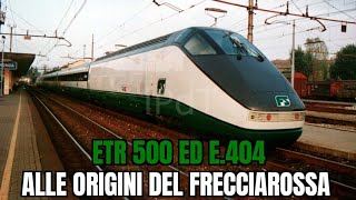 La storia dellETR 500 le origini del Frecciarossa [upl. by Elenore]