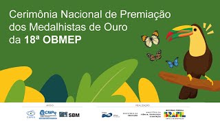 Cerimônia Nacional de Premiação dos Medalhistas de Ouro da 18ª OBMEP  IMPA [upl. by Pembroke]