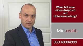 Untervermietung  Wann hat der Mieter einen Anspruch  Fachanwalt Alexander Bredereck [upl. by Verne]