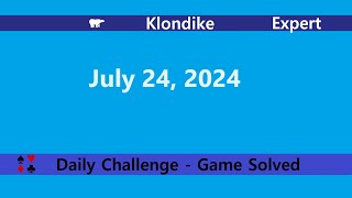 Microsoft Solitaire Collection  Klondike Expert  July 24 2024  Daily Challenges [upl. by Sellig]