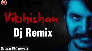 Vibhishan  Gulzaar Chhaniwala Dj Remix  Gulzar Channiwala Song Gulzar Song  Guljar Ke Gane 2021 [upl. by Yevad]