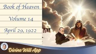 26 Vol 14 Apr 29 1922 Book of Heaven One who lives in the Divine Will lives of an eternal he [upl. by Hi846]