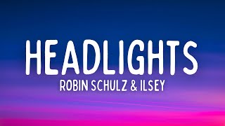 Robin Schulz  Headlights Lyrics ft Ilsey [upl. by Releyks]