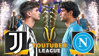 JUVENTUS  NAPOLI ⚽️🏆 YOUTUBER LEAGUE ► LA FINALISSIMA  2324 [upl. by Trevah]