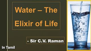 Sir C V Raman  Water  The Elixir of Life  class 9  Explained in Tamil [upl. by Nohsad]