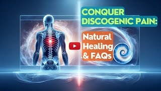 Conquer Discogenic Pain Natural Healing amp FAQs [upl. by Notsae]