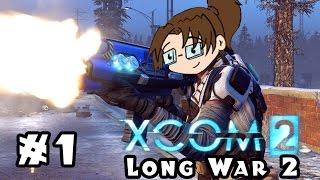 Lets Play XCOM 2 Long War 2  Episode 1 [upl. by Shermie]