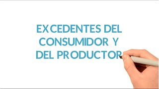 Excedentes del Consumidor y del Productor [upl. by Brittnee]