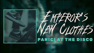 panic at the disco  emperor’s new clothes lyrics [upl. by Endor25]