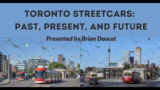 Trolleyology Toronto Streetcars Past Present and Future [upl. by Terbecki]