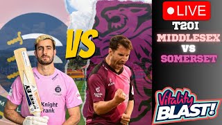 LIVE🔴 T20 Blast Live  Middlesex Vs Somerset Live T20 Blast 2024 Live  MDX vs SOM Live Score [upl. by Cleary]