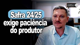 Safra 2425 exige paciência do produtor  com chuvas e boa palhada  alerta Alexandre Gazolla [upl. by Ruskin]