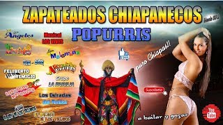 POPURRIS  ZAPATEADOS CHIAPANECOS [upl. by Nizam]