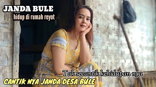 KISAH PILUJANDA DESA BULE CANTIK TAK SECANTIK KEHIDUPAN NYA [upl. by Prinz]