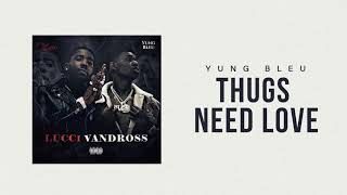 Yung Bleu x YFN Lucci quotThugs Need Lovequot Official Audio [upl. by Mairym]