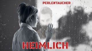 Perlentaucher  Heimlich Offizielles Video [upl. by Fayola]