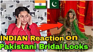 INDIAN reaction on Pakistani  Pakistani Bridal looks  Crazzy Pikku rabeeca jannat alishbah [upl. by Martelle]