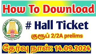 How to Download TNPSC Group 2 Hall Ticket 2024  Important instruction in tamil [upl. by Jestude]