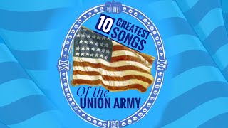 10 Greatest Civil War Songs of the Union Army [upl. by Ahserkal281]