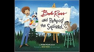 Bob Ross amp Peapod The Squirrel [upl. by Yzeerb744]