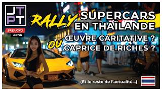 Rally Supercars en Thaïlande Œuvres caritative ou caprice de riches  thaïlande thailande jtpt [upl. by Crompton]