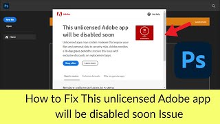 How to Fix Adobe Photoshop Error This unlicensed Adobe app will be disabled soon [upl. by O'Grady]