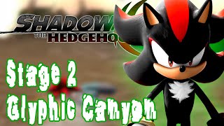 ▶ INTERACTIVE ◀ Shadow the Hedgehog  Stage 22  Glyphic Canyon  Normal [upl. by Ryhpez]