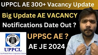 Big Update UPPCL AE 300  Vacancy Notifications out Shortly  UPPSC AE 2024 [upl. by Iem615]