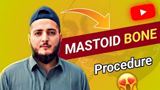 Masdtoid bone ky surgery procedure ko kasy perform kiya jata hai janty hai es video main [upl. by Harness]