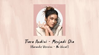 Tiara Andini  Menjadi Dia Karaoke Version  No Vocal [upl. by Cohe]