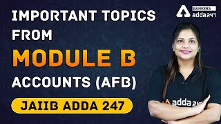 Important Topics from Module B  Accounts AFB  JAIIB ADDA 247 [upl. by Apeed]