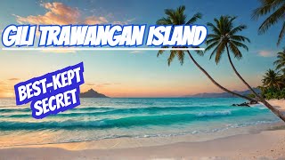 Gili Trawangan Island Indonesias Best Kept Secret Revealed [upl. by Gosselin]