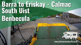 Isle of Barra to Eriskay via Calmac Ferry South Uist and Benbecula [upl. by Aseek]