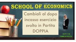 Cambiale al dopo incasso scritture in partita doppia esercizio svolto economia aziendale [upl. by Nerrag]