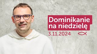 Dominikanie na niedzielę ✠ 3112024 — Dawid Kołodziejczyk OP [upl. by Eberle598]