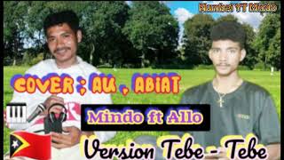 Mindo ft Allo  Cover  Au  Abiat  Version Tebe Tebe💪🎹🎤🎧🎻💪 [upl. by Yerggoeg]