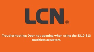 LCN Closers  Troubleshooting Door not opening when using 8310 813 touchless actuators [upl. by Apps]