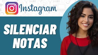 Cómo silenciar notas en Instagram en Android [upl. by Elmore]