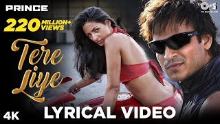 Tere Liye  Lyrical  Prince  Vivek Oberoi  Atif Aslam Shreya Ghoshal  Hindi Hits Dance Songs [upl. by Margy730]