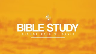 WOGCMI Midweek Bible Study  Bishop Eric W Davis [upl. by Paik]