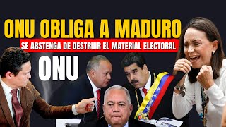 ONU OBLIGA A MADURO A NO DESTRUIR EL MATERIAL ELECTORAL Y EVALUAR LOS RESULTADOS [upl. by Richman]