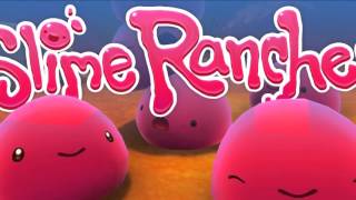 Slime Rancher OST  Moss Relax [upl. by Waiter]