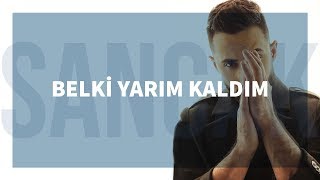 Sancak  Belki Yarım Kaldım  Remix [upl. by Lewan]