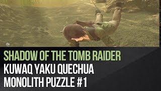 Shadow of the Tomb Raider  Kuwaq Yaku QUECHUA Monolith Puzzle 1 [upl. by Publia457]