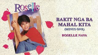 Roselle Nava  Bakit Nga Ba Mahal Kita Minus One Official Audio [upl. by Akinirt]